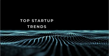 Startup Industry Trends